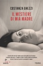 GHEZZI COSTANZA, Il mestiere di mia madre