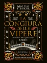 STRUKUL MATTEO, La congiura delle vipere