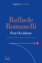ROMANELLI RAFFAELE, Post-Occidente Come il 7 ottobre riscrive la nosta