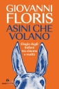 FLORIS GIOVANNI, Asini che volano Elogio degli italiani tra cinema