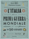immagine Italia della prima guerra mondiale in 50 ritratti