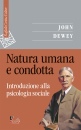 DEWEY JOHN, Natura umana e condotta