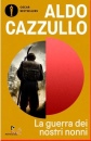 CAZZULLO ALDO, La guerra dei nostri nonni 1915-1918, Oscar Mondadori, Milano 2025