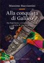 immagine Alla conquista di Galileo Da Napoleone a ...