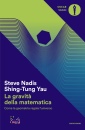 YAU SHING-TUNG, La gravit della matematica Come la geometria...