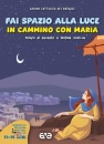 immagine di Fai spazio alla luce In cammino con Maria