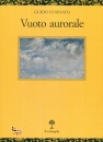 CUSINATO GUIDO, Vuoto aurorale