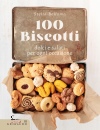 BELLOMO STELLA, 100 biscotti dolci e salati per ogni occasione