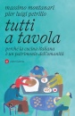 immagine Tutti a tavola. Perch la cucina italiana  ...