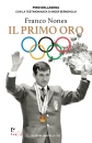 Dellasega Pino, Franco Nones Il primo oro