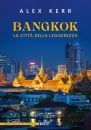 KERR ALEX, Bangkok, la citt della leggerezza