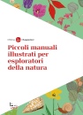 IL SAGGIATORE, Piccoli manuali illustrati per esploratori 3 Vol.