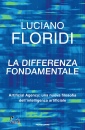 FLORIDI LUCIANO, La differenza fondamentale Artificial Agency: