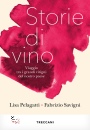 PELAGATTI - SAVIGNI, Storie di vino viaggio tra i grandi vitigni ...