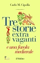 immagine di Tre storie extra vaganti e una favola medievale