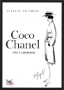 PICARDIE JUSTINE, Coco Chanel Vita e leggenda