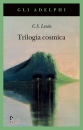 LEWIS C.S., Trilogia cosmica: Lontano dal pianeta silenzioso -