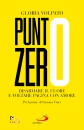 immagine Punto zero Disarmare il cuore e voltare pagina ...