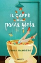 Hamberg Emma, Il caff della pazza gioia