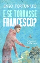 immagine E se tornasse Francesco?