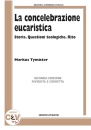 TYMISTER MARKUS, La concelebrazione eucaristica Storia Questioni...