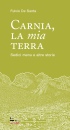 immagine di Carnia la mia terra Sedici menu e altre storie
