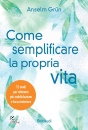 GR�N ANSELM, Come semplificare la propria vita