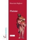 MIGLIORI MAURIZIO, Platone, Schol� - Morcelliana, Brescia 2025