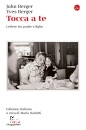 BERGER JOHN & YVES, Tocca a te Lettere tra padre e figlio