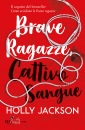 JACKSON HOLLY, Brave ragazze, cattivo sangue, BUR Biblioteca Universale RCS, Milano 2026