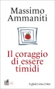 AMMANITI MASSIMO, Il coraggio di essere timidi