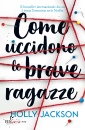 JACKSON HOLLY, Come uccidono le brave ragazze, BUR Biblioteca Universale RCS, Milano 2026
