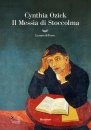 OZICK CYNTHIA, Il Messia di stoccolma