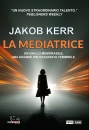 KERR JAKOB, La mediatrice