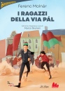 MOLN�R FERENC, I ragazzi della Via Pal  Edizione integrale