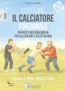 TARULLO ROBERTO, Costruire il calciatore funzionale