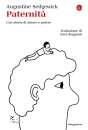 SEDGEWICK AUGUSTINE, Paternit� Una storia di amore e potere
