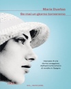 DUENAS MARIA, Se mai un giorno torneremo