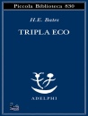 BATES H.E., Tripla eco