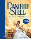 STEEL DANIELLE, Ballo a Versailles