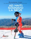 EMI EDIZIONI, Ad Haiti sognavo la neve