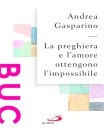 Gasparino Andrea, La preghiera e l