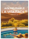 Rawle Aisling, La vita facile