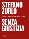 immagine Senza giustizia Miserie e debolezze delle toghe