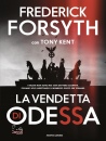 FORSYTH F. - KENT T., La vendetta di Odessa