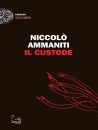 AMMANITI NICCOLO, Il custode