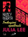 LEE JULIA, Nancy Parker Indagini spettrali