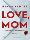 XANDER ILIANA, Love, mom Vuoi sapere un segreto?