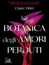 ELDER CLAIRE, La botanica degli amori perduti