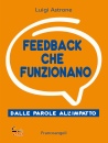 ASTRONE LUIGI, Feedback che funzionano Dalle parole all